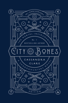 The Mortal Instruments 1: City of Bones, Hardback Book The Mortal Instruments 1: City of Bones, Hardback Book
