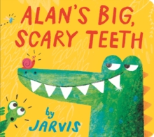 Alan's Big, Scary Teeth, Board book Book Alan's Big, Scary Teeth, Board book Book