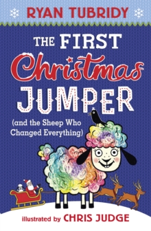 The First Christmas Jumper and the Sheep Who Changed Everything, Hardback Book The First Christmas Jumper and the Sheep Who Changed Everything, Hardback Book