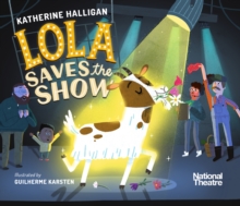 National Theatre: Lola Saves the Show