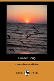 Sunset Song (Dodo Press), Paperback / softback Book Sunset Song (Dodo Press), Paperback / softback Book