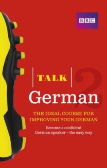 Talk German 2 (Book/CD Pack) : The ideal course for improving your German