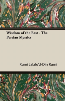 Wisdom Of The East - The Persian Mystics