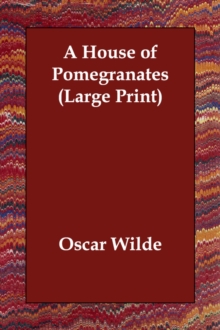 A House of Pomegranates, Paperback / softback Book A House of Pomegranates, Paperback / softback Book