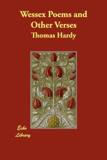Wessex Poems and Other Verses, Paperback / softback Book Wessex Poems and Other Verses, Paperback / softback Book