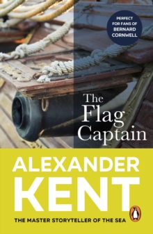 The Flag Captain : (The Richard Bolitho adventures: 13): a rip-roaring, rollicking adventure on the high seas from the master storyteller of the sea