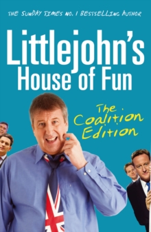 Littlejohn's House of Fun : Thirteen Years of (Labour) Madness