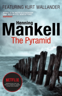 The Pyramid : Kurt Wallander