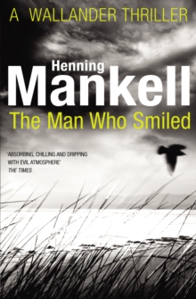 The Man Who Smiled : Kurt Wallander