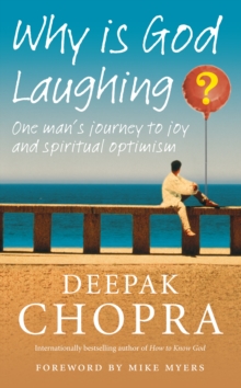 Why Is God Laughing? : One man's journey to joy and spiritual optimism