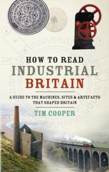 How to Read Industrial Britain