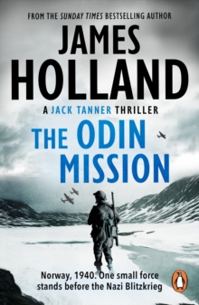 The Odin Mission : (Jack Tanner: Book 1): an absorbing, tense, high-octane historical action novel set in Norway during WW2.  Guaranteed to get your pulse racing!