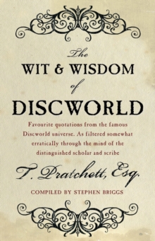 The Wit And Wisdom Of Discworld