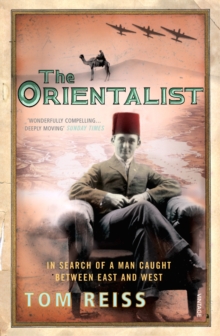 The Orientalist : In Search of a Man caught between East and West