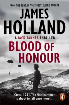 Blood of Honour : (Jack Tanner: Book 3): an atmospheric and fast-paced action thriller set at the height of WW2.