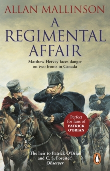 A Regimental Affair : (The Matthew Hervey Adventures: 3): A gripping and action-packed military adventure from bestselling author Allan Mallinson