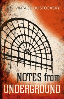 Notes From Underground : Translated by Richard Pevear & Larissa Volokhonsky