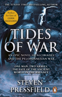 Tides Of War : A spectacular and action-packed historical novel, that breathes life into the events and characters of millennia ago