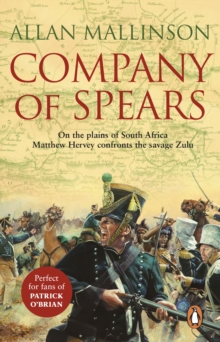 Company Of Spears : (The Matthew Hervey Adventures: 8): A gripping and heart-stopping military adventure from bestselling author Allan Mallinson that will keep you on the edge of your seat