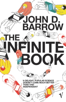 The Infinite Book : A Short Guide to the Boundless, Timeless and Endless