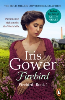 Firebird : (Firebird:1) An enthralling, heart-wrenching and moving saga set amongst the Welsh hills