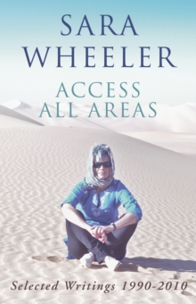 Access All Areas : Selected Writings 1990-2010