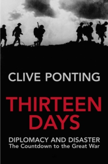 Thirteen Days : The Road to the First World War