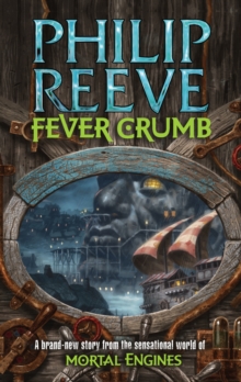 Fever Crumb : Mortal Engines Quartet Prequel, Paperback Book Fever Crumb : Mortal Engines Quartet Prequel, Paperback Book