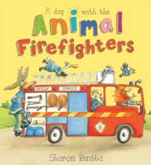 A Day with the Animal Firefighters, Paperback Book A Day with the Animal Firefighters, Paperback Book