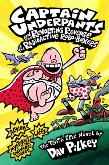 Captain Underpants And The Revolting Revenge Of The Radioactive Robo-Boxers