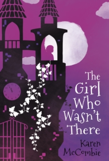 The Girl Who Wasn't There, Paperback / softback Book The Girl Who Wasn't There, Paperback / softback Book