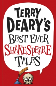 Terry Deary's Best Ever Shakespeare Tales, Paperback Book Terry Deary's Best Ever Shakespeare Tales, Paperback Book