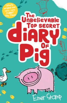 The Unbelievable Top Secret Diary of Pig