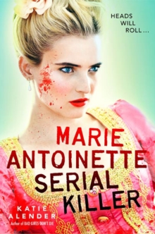 Marie Antoinette, Serial Killer