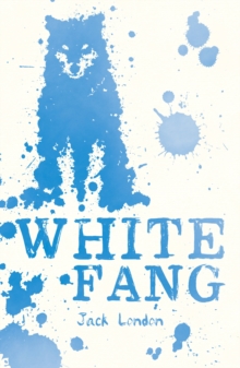 White Fang, Paperback / softback Book White Fang, Paperback / softback Book