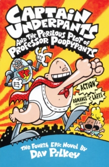 Captain Underpants and the Perilous Plot of Professor Poopypants