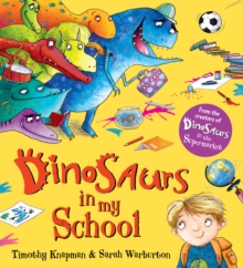 Dinosaurs in My School, Paperback / softback Book Dinosaurs in My School, Paperback / softback Book