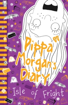 Pippa Morgan's Diary: Isle of Fright, Paperback Book Pippa Morgan's Diary: Isle of Fright, Paperback Book
