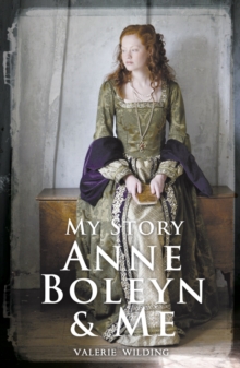 Anne Boleyn and Me, Paperback Book Anne Boleyn and Me, Paperback Book