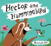 Hector and Hummingbird, Paperback Book Hector and Hummingbird, Paperback Book