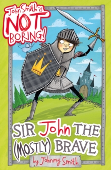 Sir John the (Mostly) Brave, Paperback Book Sir John the (Mostly) Brave, Paperback Book