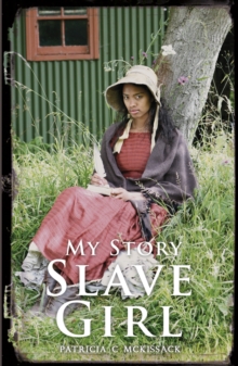 Slave Girl : The Diary of Clotee, Virginia, USA 1859, Paperback Book Slave Girl : The Diary of Clotee, Virginia, USA 1859, Paperback Book