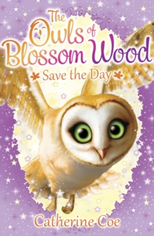 The Owls of Blossom Wood: Save the Day, Paperback Book The Owls of Blossom Wood: Save the Day, Paperback Book