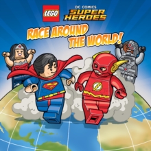 LEGO DC Super Heroes Race Around the World, Paperback Book LEGO DC Super Heroes Race Around the World, Paperback Book