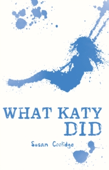What Katy Did, Paperback Book What Katy Did, Paperback Book
