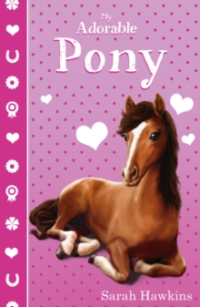 My Adorable Pony, Paperback Book My Adorable Pony, Paperback Book