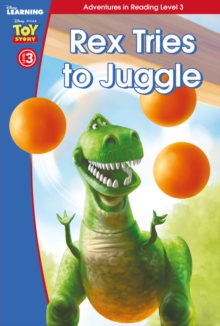 Toy Story: Rex Tries to Juggle (Level 3), Hardback Book Toy Story: Rex Tries to Juggle (Level 3), Hardback Book