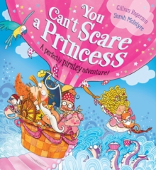 You Can't Scare a Princess!, Paperback / softback Book You Can't Scare a Princess!, Paperback / softback Book