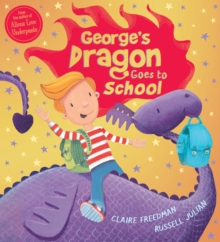 George's Dragon Goes to School, Paperback Book George's Dragon Goes to School, Paperback Book