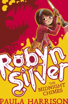Robyn Silver: The Midnight Chimes, Paperback Book Robyn Silver: The Midnight Chimes, Paperback Book